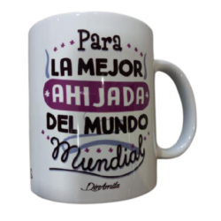 TAZA PARA LA MEJOR AHIJADA DEL MUNDO MUNDIAL